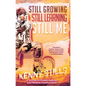 Still Growing, Still Learning, Still Me: A Journey of Protest, Healing, and Personal Transformation - Hardcover