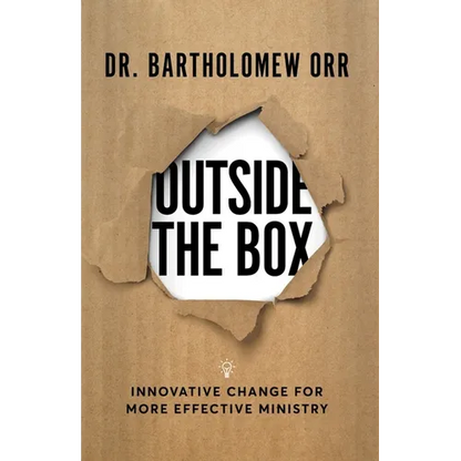 Outside the Box: Innovative Change for More Effective Ministry - Hardcover