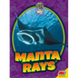 Manta Rays - Library Binding
