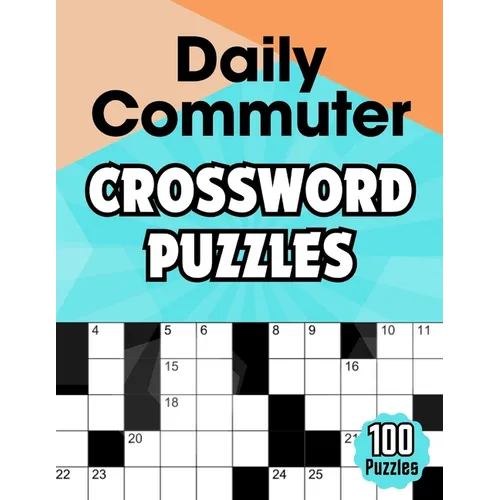 Daily Commuter Crossword puzzles: Large Print Easy to Medium Crossword Book for Adults - Paperback