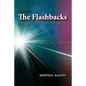 The Flashbacks: of an innocent prisoner, LOST in the land of the Shining Sun - Paperback