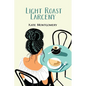 Light Roast Larceny: A Coastal Coffee Mystery - Paperback