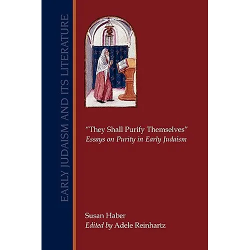 They Shall Purify Themselves: Essays on Purity in Early Judaism - Paperback