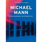 Michael Mann: A Contemporary Retrospective - Hardcover
