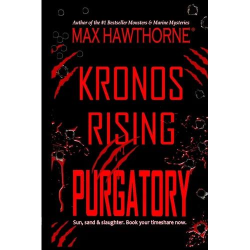 Kronos Rising: PURGATORY (a Fast-Paced Sci-Fi Suspense Thriller): Book 6 in the Kronos Rising Series - Paperback