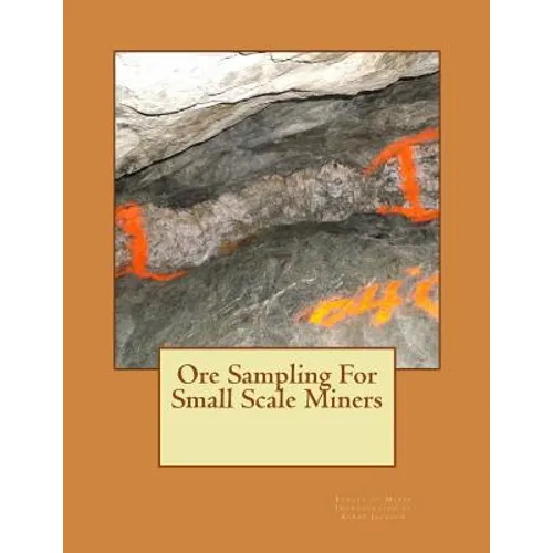 Ore Sampling For Small Scale Miners - Paperback