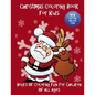 Christmas Coloring Book For Kids: Hours Of Coloring Fun For Children Of All Ages - Paperback