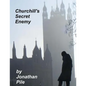 Churchill's Secret Enemy: MI5 and the Plot to stop Winston Churchill - Paperback