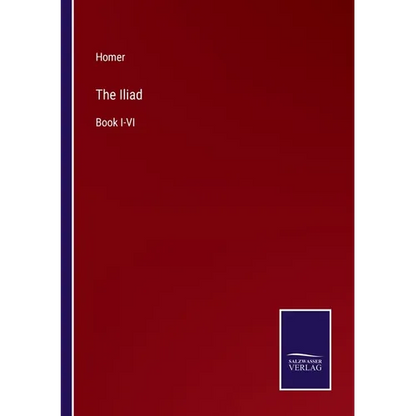 The Iliad: Book I-VI - Paperback