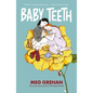Baby Teeth - Hardcover