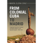 From Colonial Cuba to Madrid - Paperback