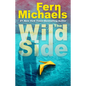 The Wild Side: A Gripping Novel of Suspense - Hardcover