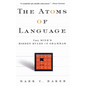 The Atoms of Language: The Mind's Hidden Rules of Grammar - Paperback