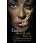 The Empath and the Dark Road: Struggles That Teach the Gift - Hardcover