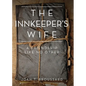 The Innkeeper's Wife: A friendship like no other - Paperback