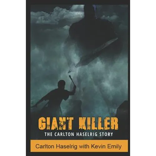 Giant Killer: The Carlton Haselrig Story - Paperback