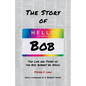 The Story of Bob: The Life and Times of Rev. Robert W. Wood - Paperback