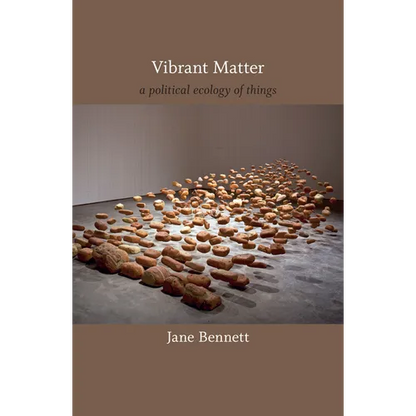 Vibrant Matter: A Political Ecology of Things - Paperback