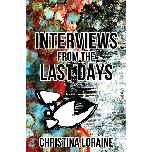 Interviews from the Last Days - Paperback