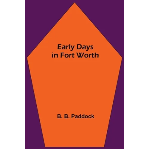 Early Days in Fort Worth - Paperback
