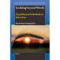 Looking Beyond Words: Visual Research Methods in Education - Paperback