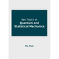 Key Topics in Quantum and Statistical Mechanics - Hardcover