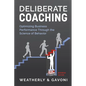 Deliberate Coaching, Business Edition - Paperback