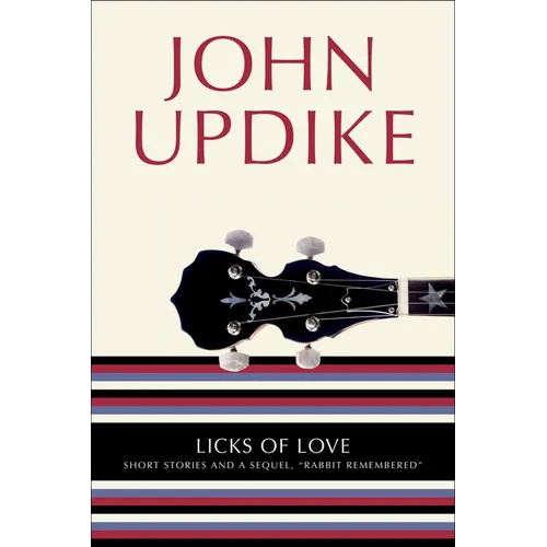 Licks of Love: Short Stories and a Sequel, Rabbit Remembered - Paperback