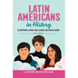 Latin Americans in History - Hardcover