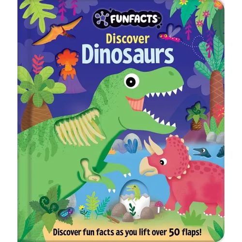 Discover Dinosaurs: Lift-The-Flap Book: Board Book with Over 50 Flaps to Lift! - Hardcover