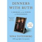 Dinners with Ruth: A Memoir on the Power of Friendships - Paperback
