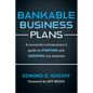 Bankable Business Plans: A Successful Entrepreneur's Guide to Starting and Growing Any Business: Updated 2024 Edition - Paperback