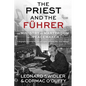 The Priest and the Führer: The Ministry and Martyrdom of a Peacemaker - Paperback