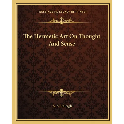 The Hermetic Art On Thought And Sense - Paperback