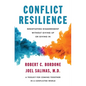 Conflict Resilience: Negotiating Disagreement Without Giving Up or Giving in - Hardcover