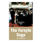 The Forsyte Saga: The Man of Property, Indian Summer of a Forsyte, In Chancery, Awakening, To Let - Paperback