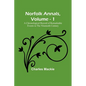 Norfolk Annals, Vol. 1; A Chronological Record of Remarkable Events in the Nineteeth Century - Paperback