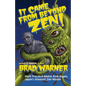 It Came from Beyond Zen!: More Practical Advice from Dogen, Japan's Greatest Zen Master - Paperback