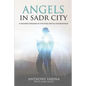 Angels in Sadr City: A Soldier's Memoir of the Final Battle for Baghdad - Paperback