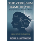 The Zero-Sum Game of You: From Stuck to Thriving - Paperback