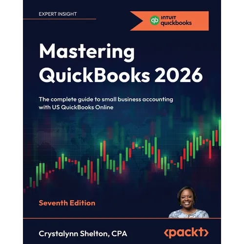 Mastering QuickBooks 2026 - Seventh Edition: The complete guide to small business accounting with US QuickBooks Online - Paperback