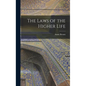 The Laws of the Higher Life - Hardcover