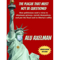 The Plague That Must Not Be Questioned: How politicians used a virus to eliminate privacy, enrich themselves, and put the final nail in liberty's coff - Paperback