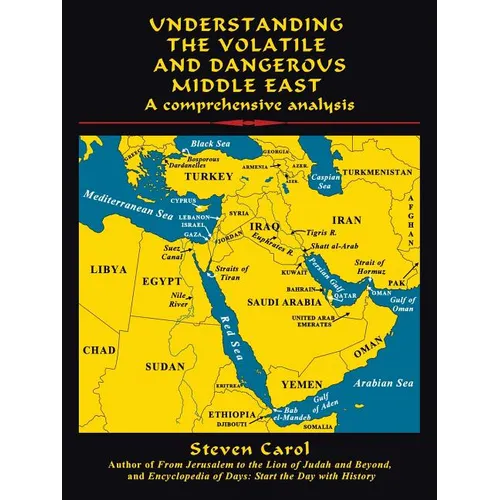 Understanding the Volatile and Dangerous Middle East: A Comprehensive Analysis - Paperback