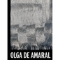 Olga de Amaral - Paperback