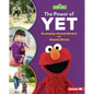 The Power of Yet: Developing a Growth Mindset with Sesame Street (R) - Library Binding