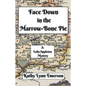 Face Down in the Marrow-Bone Pie - Paperback