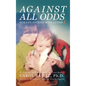Against All Odds: Our Life Journey With Autism - Hardcover