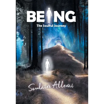 Being: The Soulful Journey - Hardcover