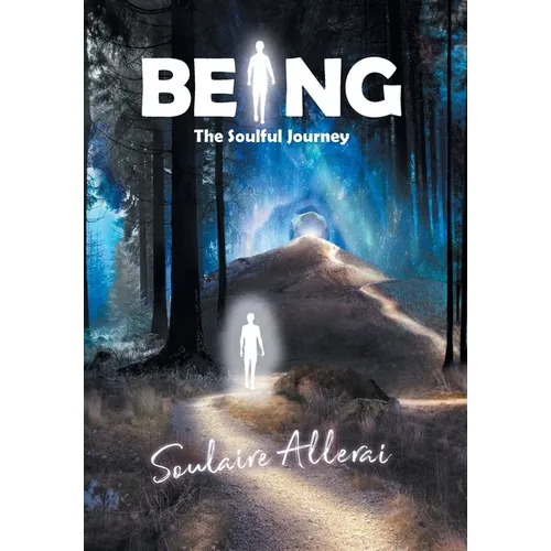 Being: The Soulful Journey - Hardcover